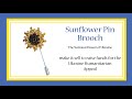 Sunflower Pin. Make It With Spellbound