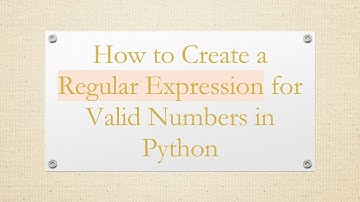 How to Create a Regular Expression for Valid Numbers in Python