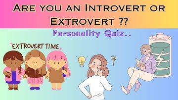 INTROVERT or EXTROVERT ? Discover Your True Nature in this PERSONALITY Quiz!!