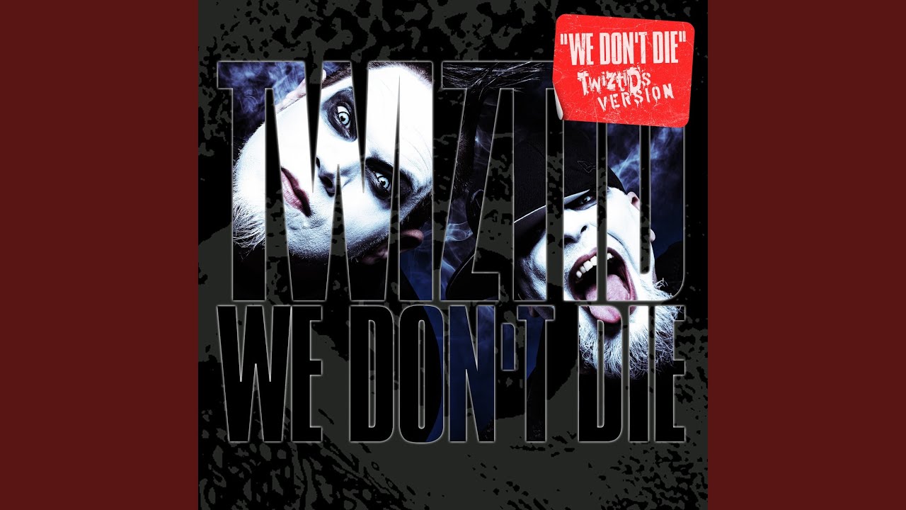 We Don't Die (Twiztid's Version)