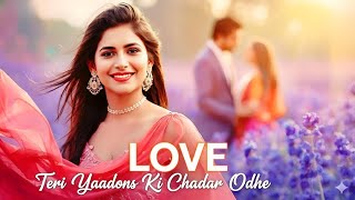 Teri Yaadon Ki Chadar Odhe Bollywood Romantic dil Ne Tera Naam Liya Har Saans Meinjukebox 2026