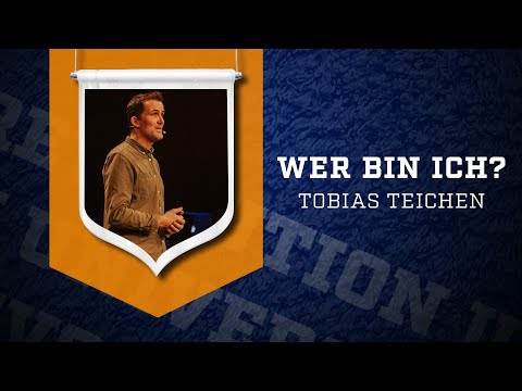 Wer bin ich? | Tobias Teichen