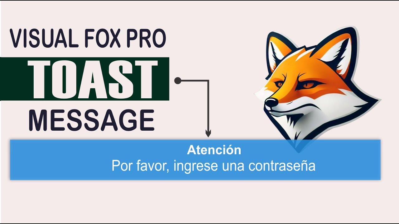 ToastMessage: Notificaciones Modernas para Visual FoxPro