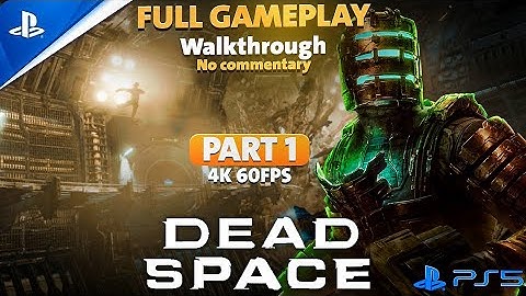 Dead Space - PS5 Full Gameplay Walkthrough - No Commentary [4K 60FPS] Part 1