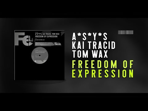 A*S*Y*S, Kai Tracid, Tom Wax - Freedom of Expression [Fe Chrome]