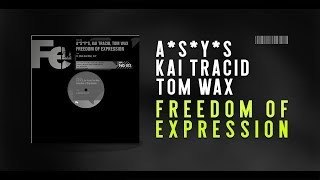 A*S*Y*S, Kai Tracid, Tom Wax - Freedom of Expression [Fe Chrome]