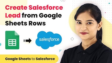 Google Sheets Salesforce Integration - Create Salesforce Leads from Google Sheets