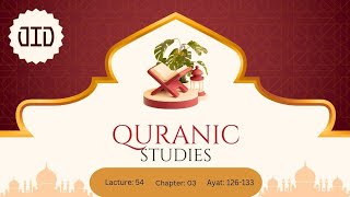 Tilawat E Quran - Lacture 54, Para 4, Surah Ale Imran Ayat 126-133.