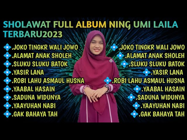 SHOLAWAT NING UMI LAILA FULL ALBUM TRENDING TERBARU 2023,JOKO TINGKIR WALI JOWO. BIKIN HATI ADEM class=