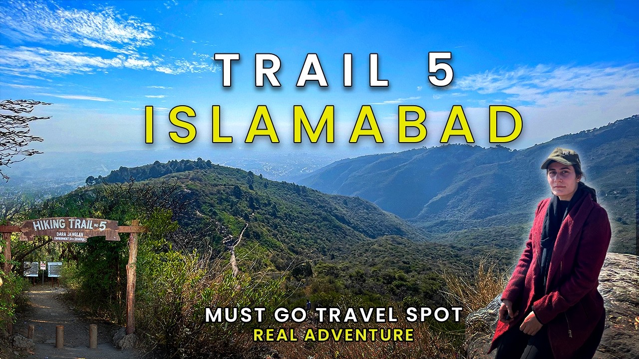 Travel Spot Real Adventure | Trail 5 Margalla Hills | Islamabad Pakistan
