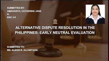 Alternative Dispute Resolution in the Philippines: Early Neutral Evaluation