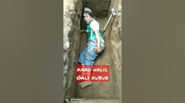 Jaga hidup sebelum matimu [Kang Halil gali kubur]