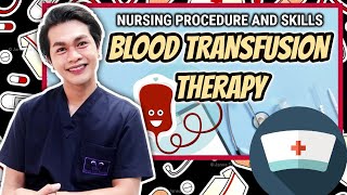 BLOOD TRANSFUSION THERAPY: NURSING PROCEDURES AND SKILLS | NURSING STUDY GUIDE | NEIL GALVE