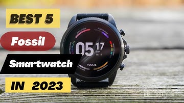 Fossil Watch - Top 5 Best Fossil Watches in 2023