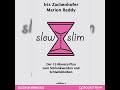 slow slim (Der 12 Monats Plan zum Schlankwerden und Schlankbleiben) – Komplettes Hörbuch