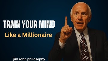 Train Your Mind Like a Millionaire 🧠 | Jim Rohn’s Secrets to Wealth & Success