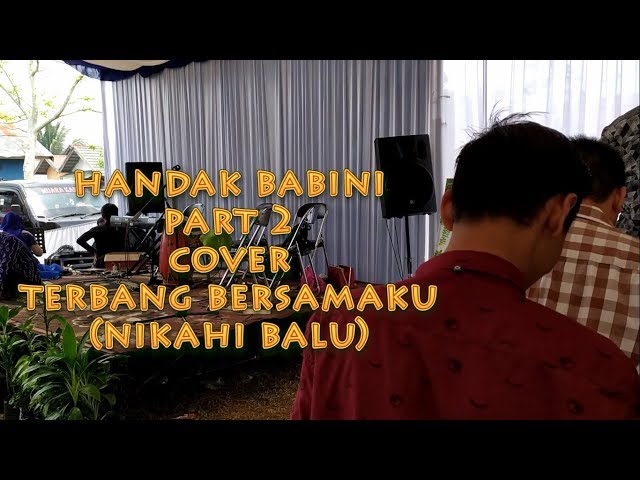 HANDAK BABINI PART 2 Cover TERBANG BERSAMAKU ( NIKAHI BALU) Bahasa Banjar class=