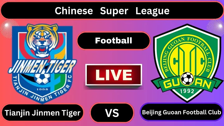 Live  : Tianjin Jinmen Tiger vs Beijing Guoan Football Club | Chinese Super League-Round 21 - DayDayNews