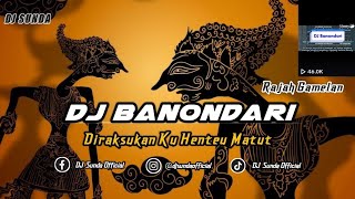 DJ BANONDARI | VIRAL TIKTOK REMIX SUNDA TERBARU FULL BASS 2023 (DJ SUNDA Remix)