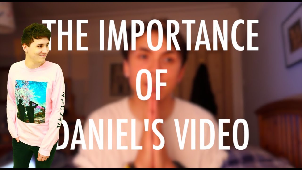 The Importance Of Daniel's Video YouTube