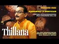 Thillana  hamsanandi  kanhangad t p srinivasan  navarathri festival live 2021