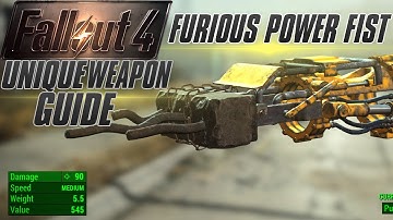 FALLOUT 4 | *Furious Power Fist* Unique Weapon Guide!