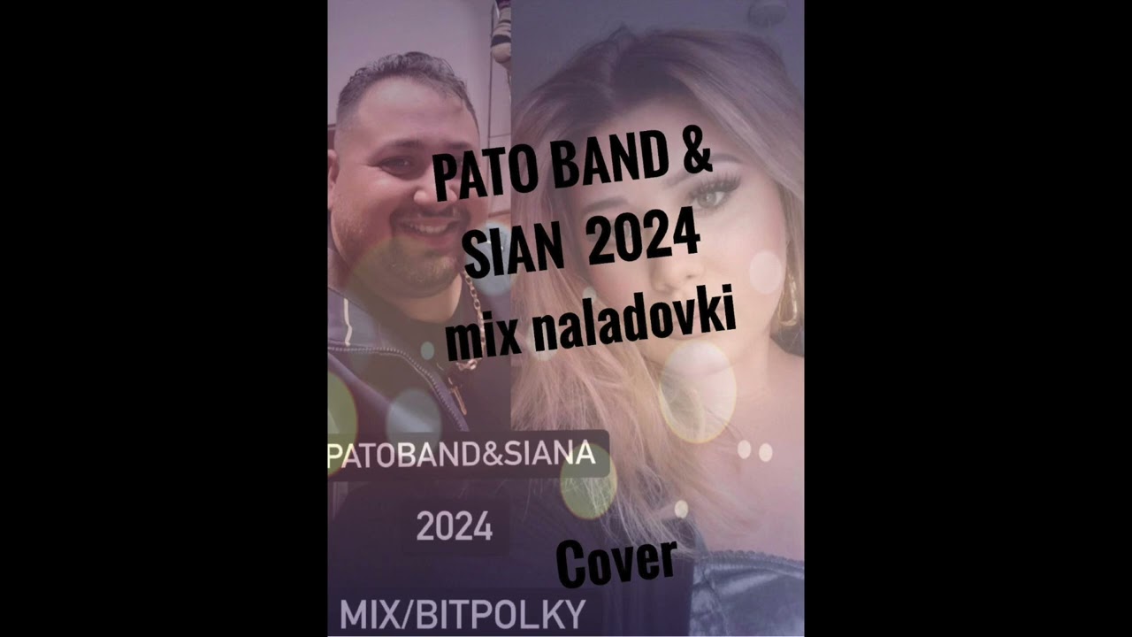 PATO BAND & SIAN MIX NALADOVKY  2024 -SOHA MAN-SAR TOSARA ME  USTAF -DUKHAL O ILO