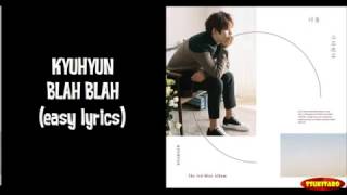 KYUHYUN - BLAH BLAH Lyrics (easy lyrics)