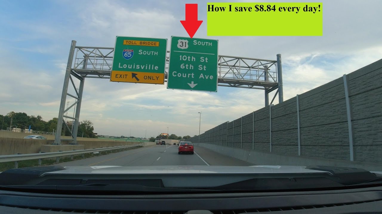 Bypass the Louisville Kentucky Toll Bridge I65. SAVE MONEY! Louisville