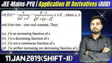 Let f(x) -x/√a2 + x2 - d - x/√b2 + (d -x)2,x ∈R, where a, b and d are non-zero real  constants. Then