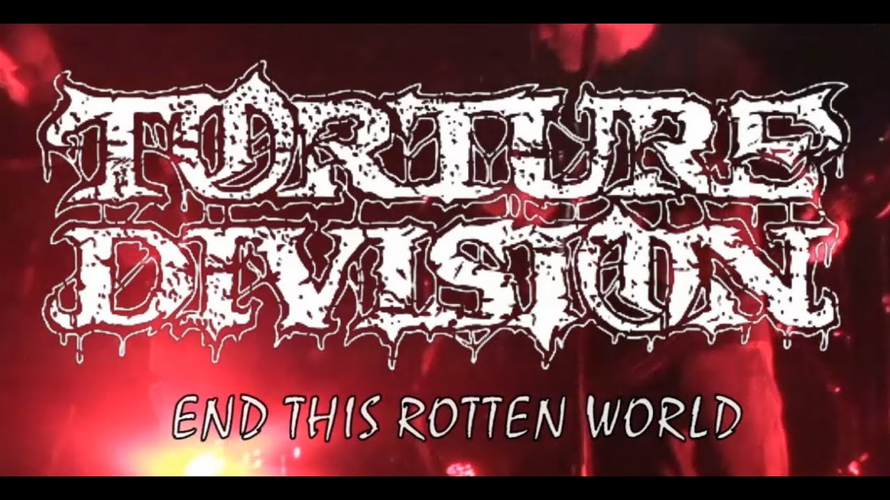 TORTURE DIVISION - END THIS ROTTEN WORLD (KICK OFF HOUSE OF METAL 2013 ...