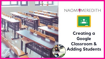 How to Create a Class and Add Students in Google Classroom
