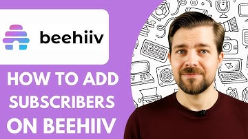 How to Add Subscribers on Beehiiv - 2025 (Simple Tutorial)