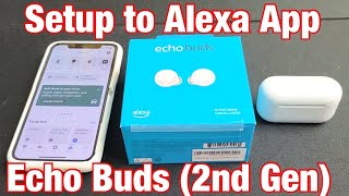 Echo Buds (2nd gen): How to Setup/Connect to Alexa App