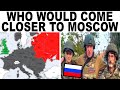 Who Would Come Closer to Moscow?