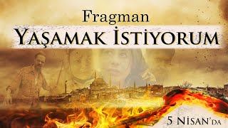 YAŞAMAK İSTİYORUM - FRAGMAN (Yakında Sinemalarda-Türk Dram Filmi | Gerçek Hayat Hikayesi)