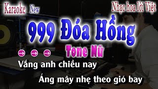 999 Đóa Hồng Karaoke Tone Nữ ( Nhạc Hoa Lời Việt Hay ) song nhien karaoke