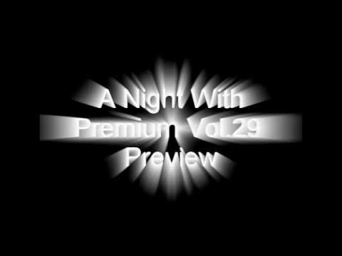 A Night With Premium Vol.29 Preview