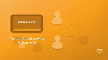 SAP Solutions on AWS - The Benefits of Moving SAP to AWS