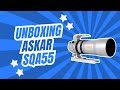 UNBOXING SQA55 #askar #astronomia #widefield #astrofotografia
