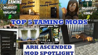 5 Must-have Taming Mods! | ASA Mod Spotlight Series | Balanced Kibble \& Narcotics, Randis Dino Traps