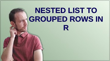 Nested list to grouped rows in R