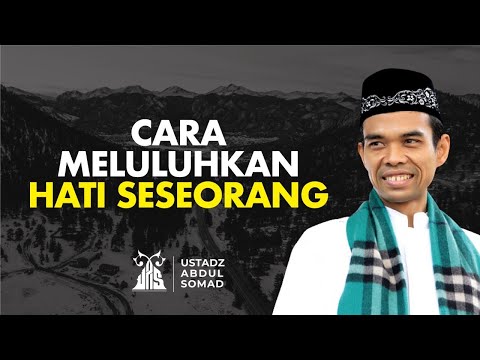 Meluluhkan Hati Seseorang - Ustadz Abdul Somad | Audio Dakwah UAS