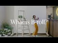 What is B-roll? How to Get Cinematic B-Roll