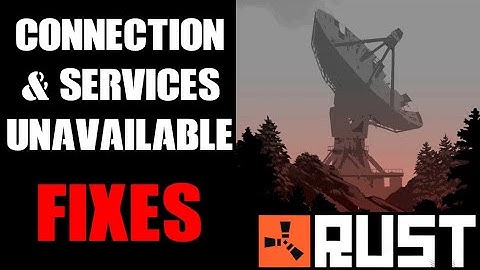 How To Fix Rust Console Server Services Are Currently Unavailable / Unable To Connect Problems
