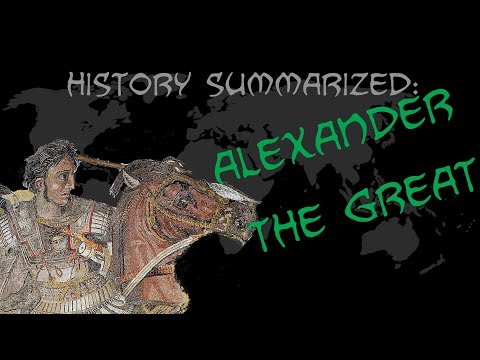 History Summarized: Alexander the Great