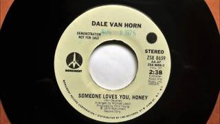Someone Loves You Honey , Dale Van Horn , 1975