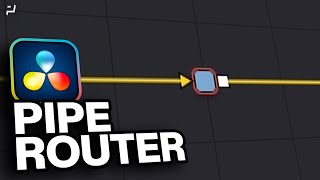 DaVinci Resolve | Pipe Router