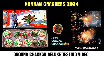 Ground Chakkar Deluxe Testing Video  Kannan Crackers 2024 | Sivakasi Crackers
