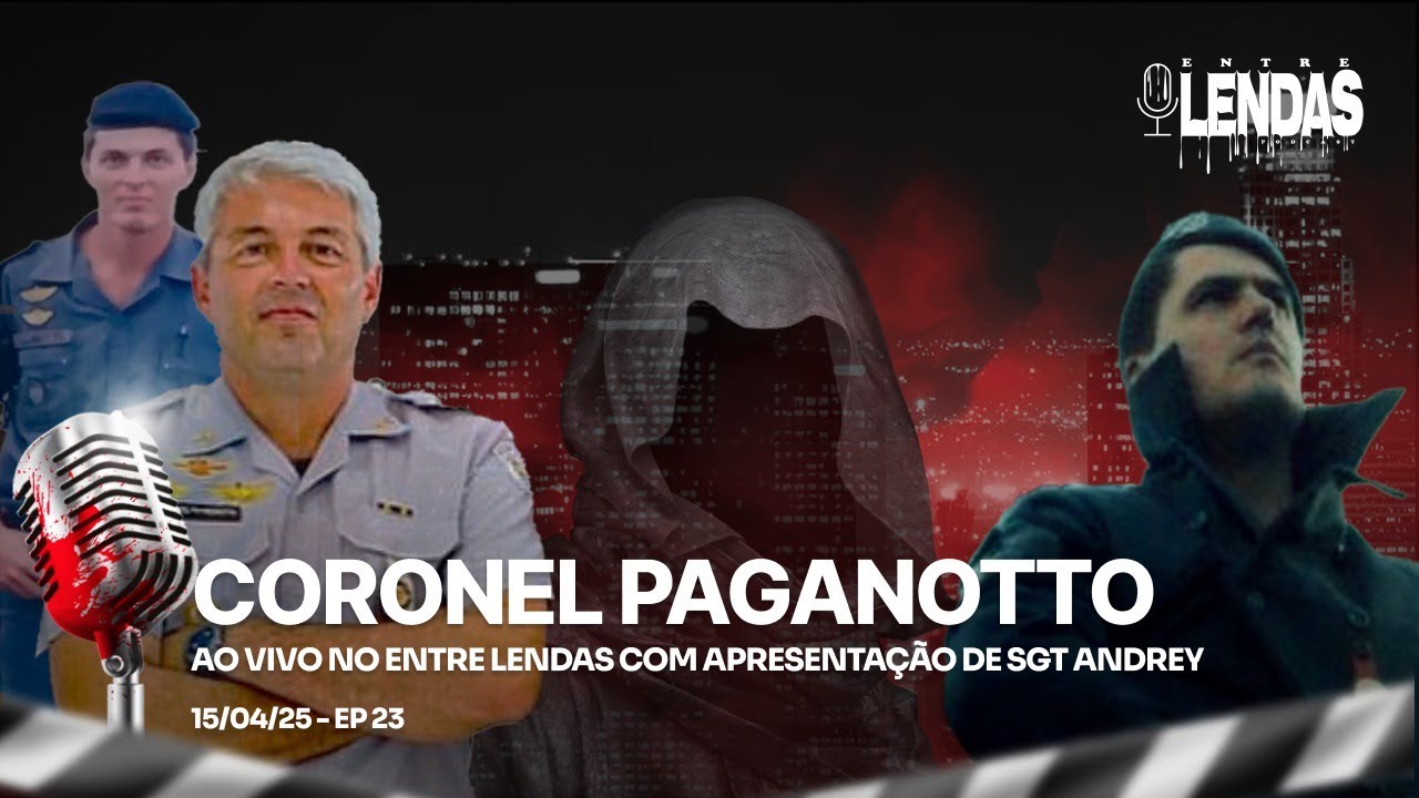 CORONEL PAGANOTTO #23 - Entre Lendas Podcast Policial